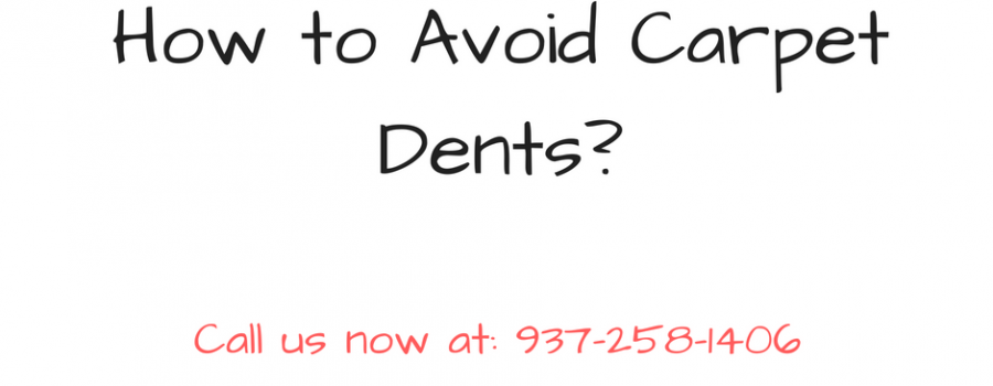 How to Avoid Carpet Dents?