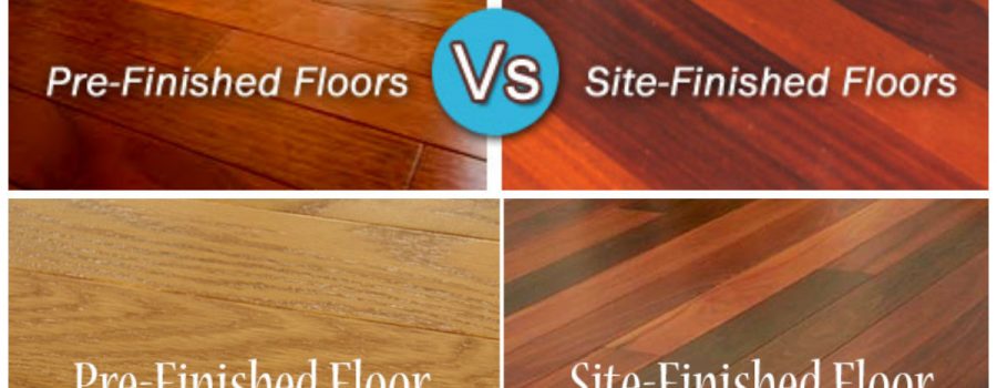 Hardwood Floors – Prefinished vs. Site-Finished