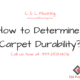 How To Determine Carpet Durability?