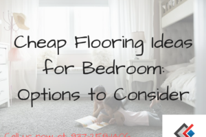 Cheap Flooring Ideas for Bedroom: Options to Consider