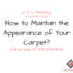 How to Maintain the Appearance of Your Carpet?