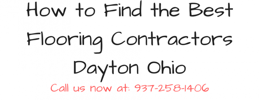 How to Find the Best Flooring Contractors Dayton Ohio