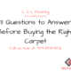 3 Questions to Answer Before Buying the Right Carpet