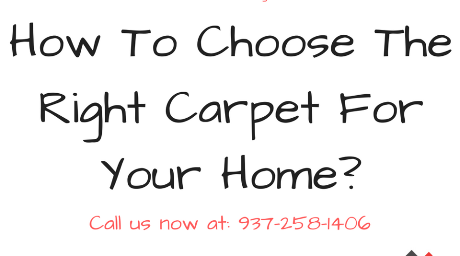 How To Choose The Right Carpet For Your Home?