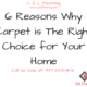 6 Reasons Why Carpet is The Right Choice for Your Home