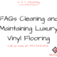 FAQs Cleaning and Maintaining Luxury Vinyl Flooring