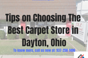 Tips on Choosing The Best Carpet Store in Dayton, Ohio
