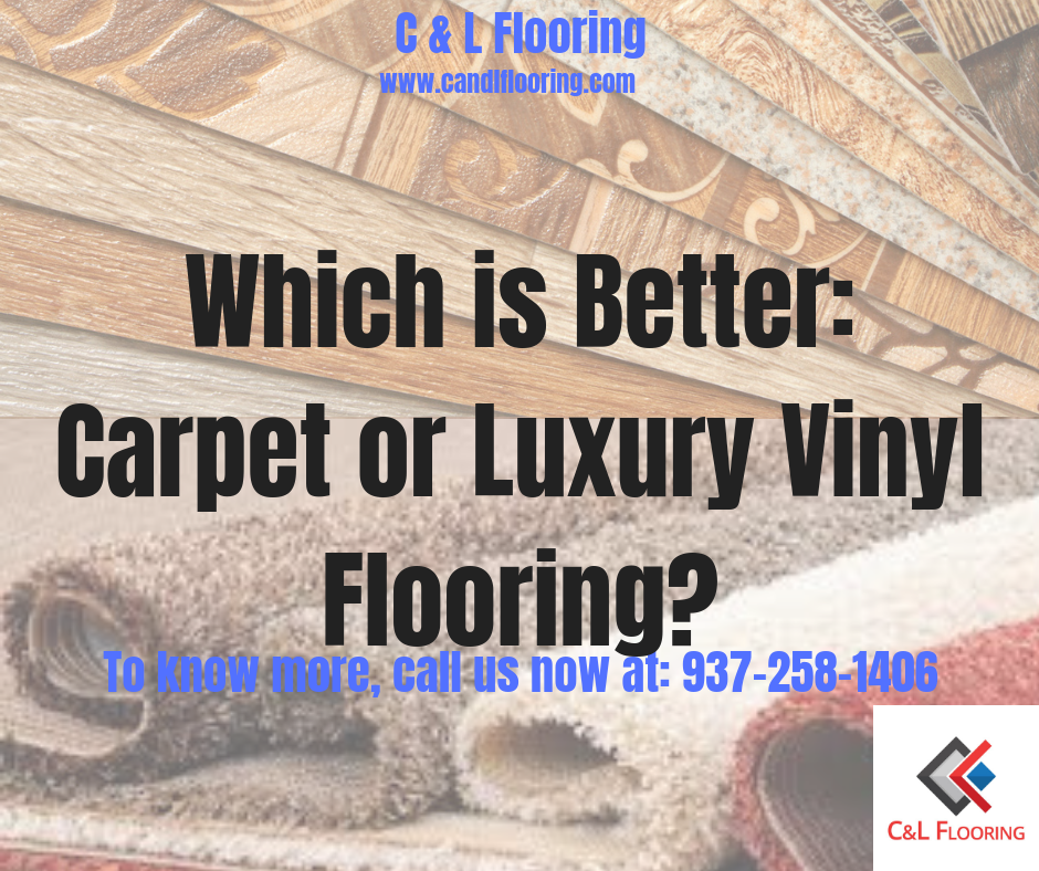 Which is Better: Carpet or Luxury Vinyl Flooring? - C & L Flooring