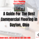 A Guide For The Best Commercial Flooring in Dayton, Ohio