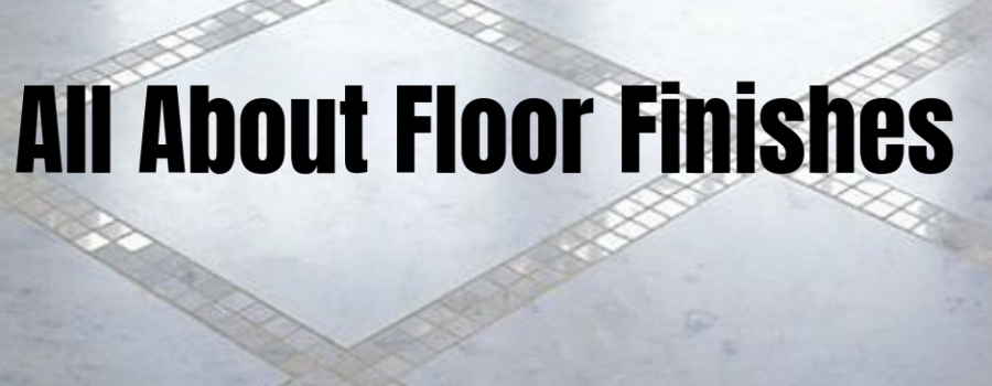 All About Floor Finishes