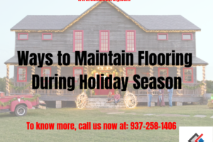 Ways to Maintain Flooring During Holiday Season
