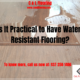 Is It Practical to Have Water-Resistant Flooring?